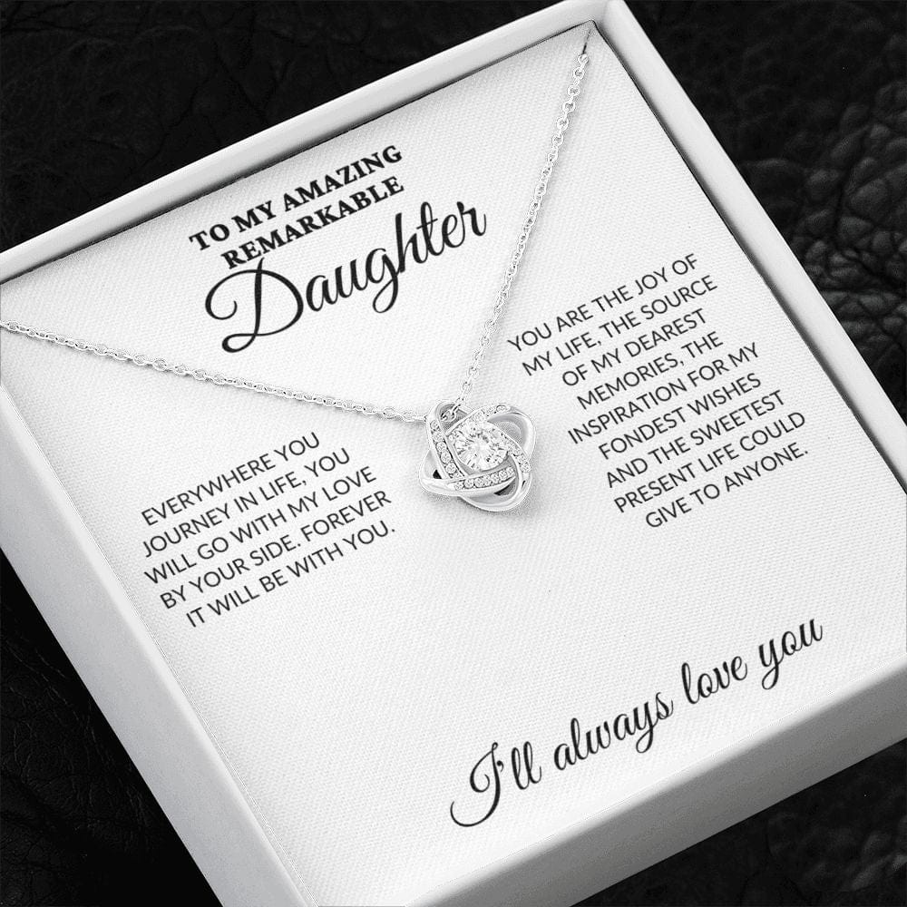 To My Amazing Remarkable Daughter - My Joy - Love Knot Necklace - WH