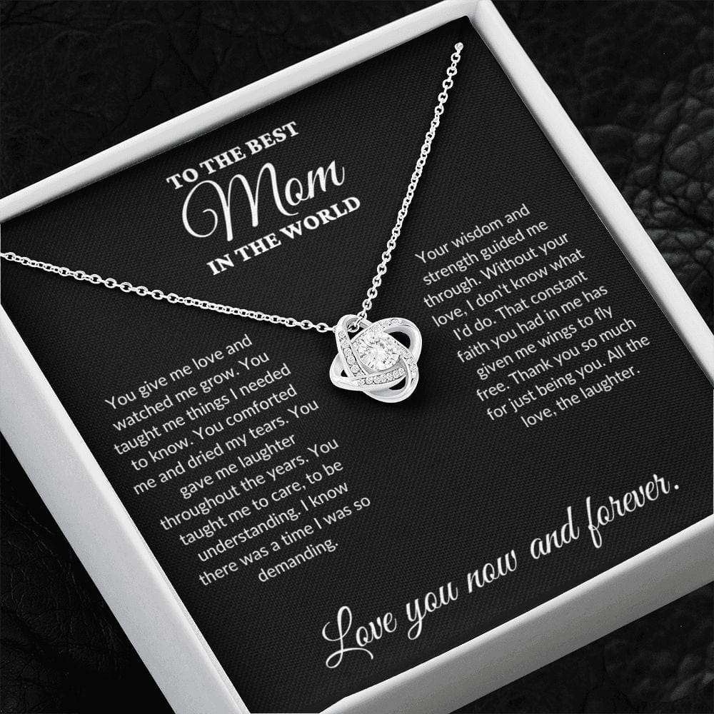 To The Best Mom In The World - Watched Me Grow - Love Knot Necklace - BK